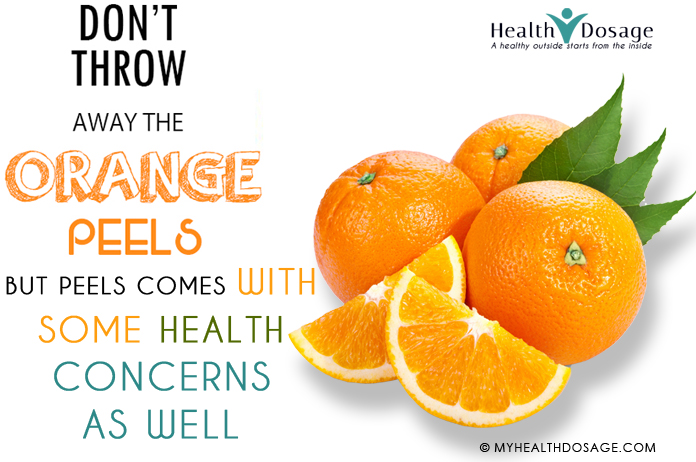 Orange Peels Comes With Some Health Concerns