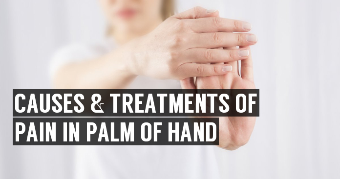 causes and treatments of pain in palm of hand
