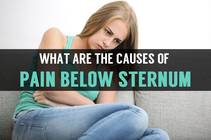 what are the causes of pain below sternum