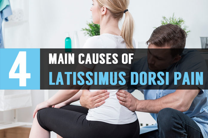 four main causes of latissimus dorsi pain