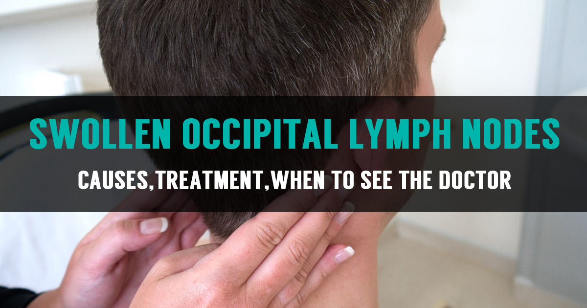 Swollen Occipital Lymph Nodes In Back Of Head - vrogue.co